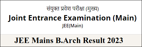 JEE MAIN 2023 PAPER 2 (B.Arch) RESULTS